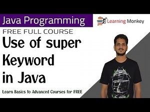 Use of super Keyword in Java || Lesson 43 || Java Programming || Learning Monkey ||