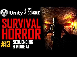 HOW TO MAKE A SURVIVAL HORROR GAME IN UNITY - TUTORIAL #13 - SEQUENCING
