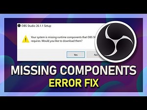 OBS Studio - How To Fix “Your System Is Missing Runtime Components” Error