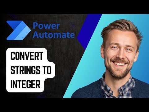 How to Convert Strings to Integer in Power Automate | Step-by-Step Tutorial 2025