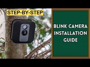 How to Set Up Your Blink Outdoor Camera: A Complete Beginner's Guide