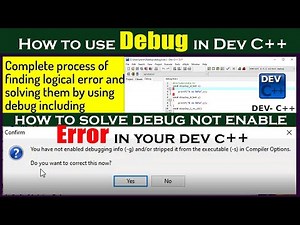 How to use Debug in dev C++? solve debug not enable error ? | use of Step over, trace & find error