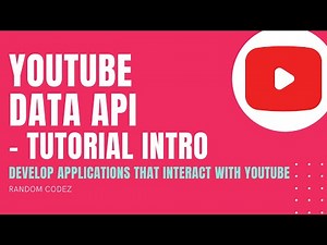 YouTube Data API - 1 - Tutorial Intro
