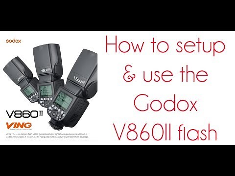 How To Use Godox Flash V860II-C