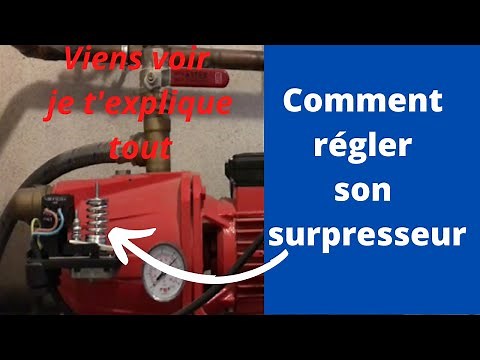 Comment régler mon surpresseur