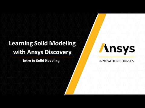 Intro to Solid Modeling Using Ansys Discovery — Lesson 1