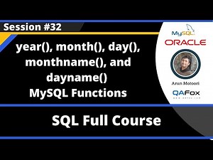 SQL - Part 32 - year(),month(),day(),monthname(),dayname() MySQL Date Time Functions