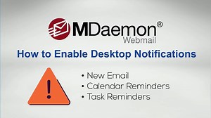 New Tutorial Video: How to Enable Desktop Notifications in MDaemon Webmail
