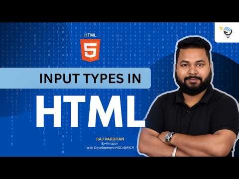 Input Types In HTML| #8 | MERN FullStack Development