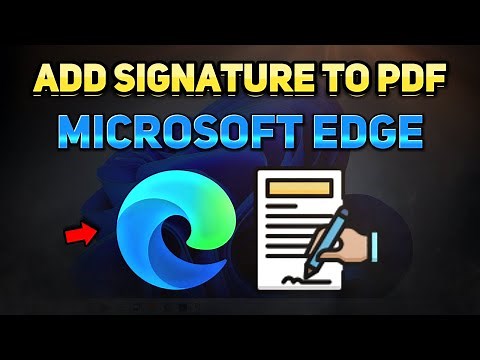 How to Add Signature in Microsoft Edge PDF (Tutorial)