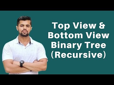 Top View and Bottom View of Binary tree | Recursive Method | Trees