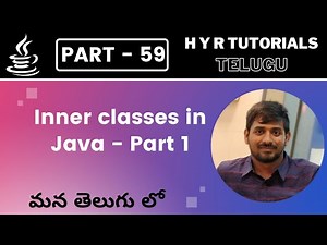 P59 - Inner classes in Java - Part 1 | Core Java | Java Programming |