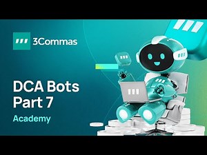 3Commas Academy DCA Bot Part 7