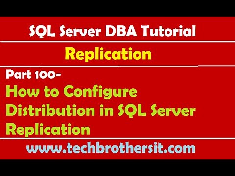 SQL Server DBA Tutorial 100-How to Configure Distribution in SQL Server Replication