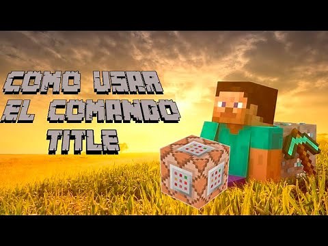 Como usar el Comando Title | Minecraft 1.20+
