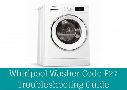 Whirlpool Washer Code F27 - Troubleshooting Guide - How To Fix It