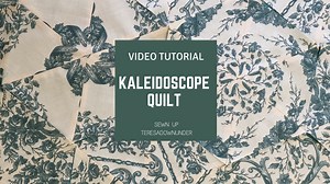 Kaleidoscope quilt – one block wonder