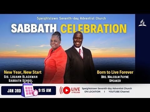 Born to Live Forever I Sabbath Celebration I Speightstown SDA Church I 1.3.2026