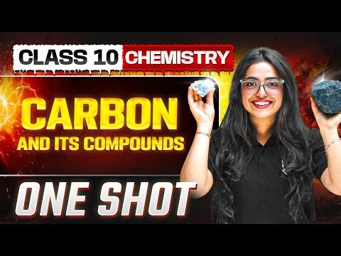Carbon and its Compounds in One Shot: FULL CHAPTER || Warrior 2026 || Class 10 Science Chapter 4