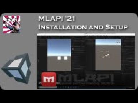 MLAPI in Unity 2021- Installation and Setup