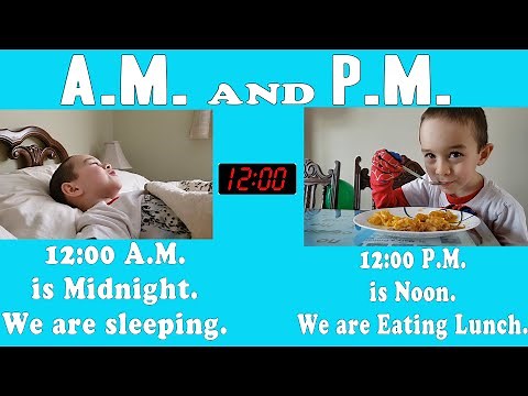 Telling Time A.M and P.M. | Difference Between AM and PM