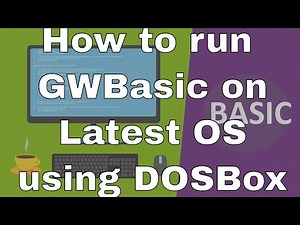 Lecture #7: How to run GWBasic on Windows 7, 8.1 or 10 using DOSBox