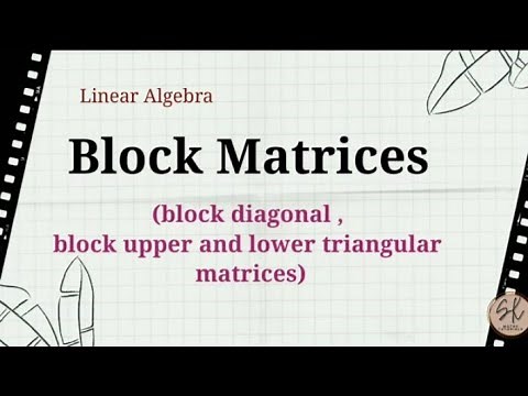 Block matrices | Linear Algebra | CSIR NET