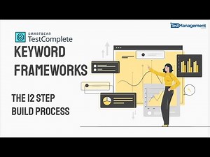 How To Build a Keyword Framework with TestComplete - Part 2