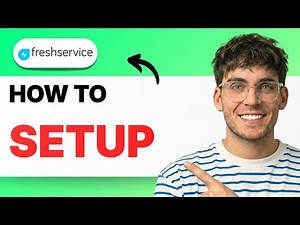 How to Setup Freshservice [2026 Full Guide]