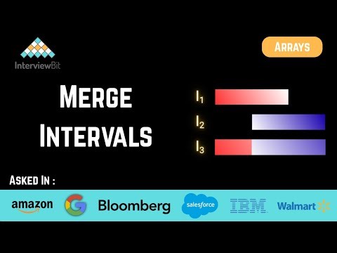 Merge Intervals | Arrays | InterviewBit