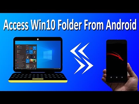 How To Access Your Windows 10 Folders and Files From Android Mobile