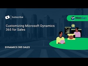 Customizing Microsoft Dynamics 365 for Sales