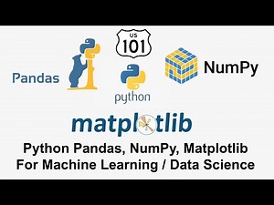 Python Library 101: Pandas, Numpy and Matplotlib for Machine Learning or Data Science