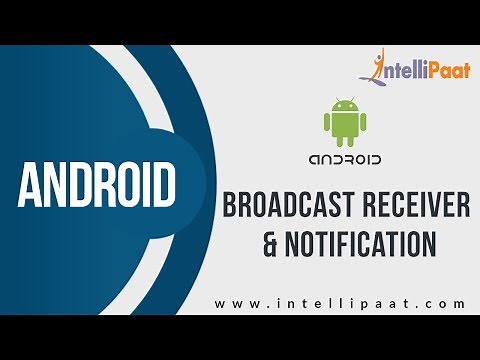 Broadcast Receiver & Notification | Android Tutorial |Learn Android | Intellipaat