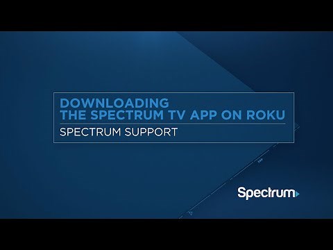 Downloading the Spectrum TV App on Roku