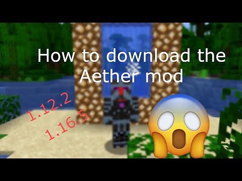 How to download the Aether mod full tutorial (for 1.12.2 and 1.16.5)