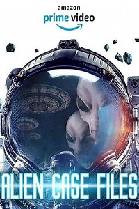 Alien Case Files (2019) - TV Show