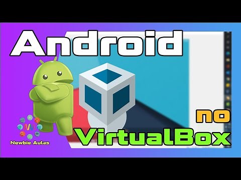 Como instalar Android no VirtualBox | Saiba onde baixar a iso e como configurar a VM | x86 Android
