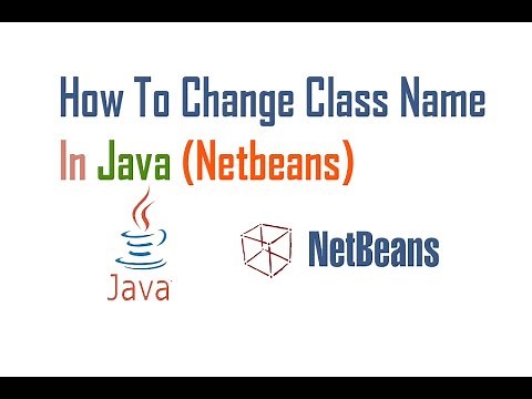 How To Change Class Name In Java (Netbeans)