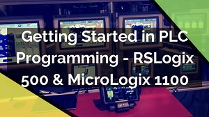 PLC Programming - Getting Started in RSLogix 500 & MicroLogix 1100 Programmable Logic Controller