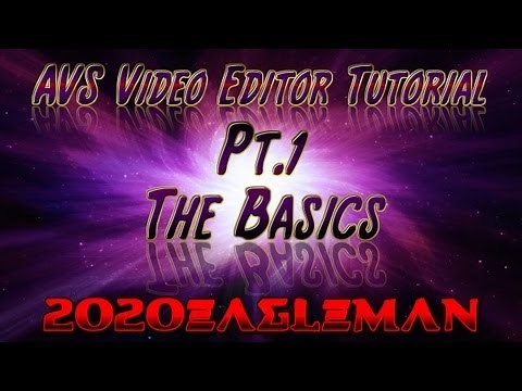 Pt.1 AVS Video Editor Tutorial! The Basics