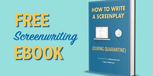 How to Write a Screenplay [FREE 100-page eBook]