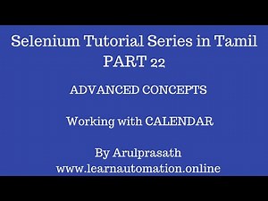 Selenium Tutorial Series | Part 22 | Working with Calendars | Tamil