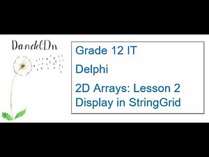 Two-Dimensional Arrays Lesson 2: Display in StringGrid