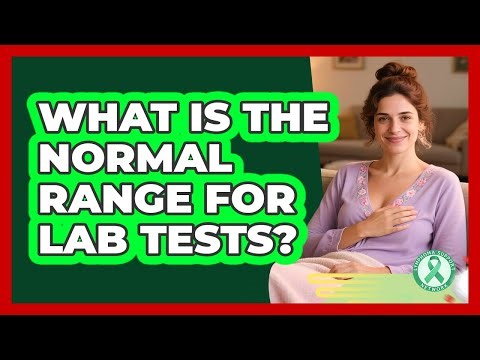 What Is The Normal Range For Lab Tests?