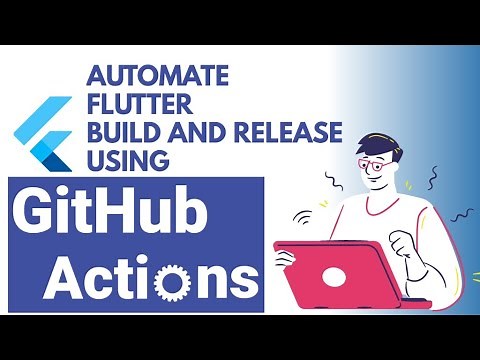 Automate Flutter Build and Release Using Github Actions | Flutter Automation