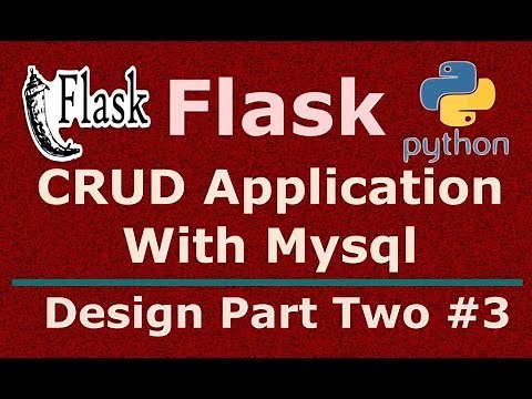 3 Python Flask CRUD Application With Mysql Design Part 2