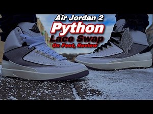 Air Jordan 2 Pythons 🐍 On Feet, Lace Swap & Review