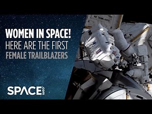Women in space! Here are the first female trailblazers