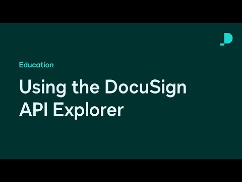Using the DocuSign API Explorer | Developer Education